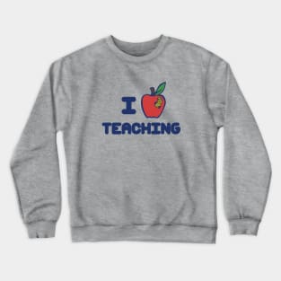 I love teaching Crewneck Sweatshirt